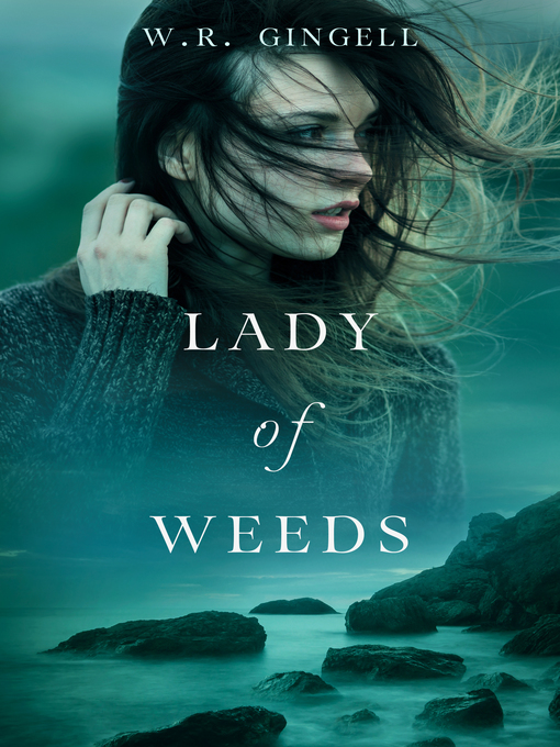Title details for Lady of Weeds by W.R. Gingell - Available